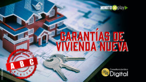 Consultorio Jurídico Digital, El ABC de las garantias de vivienda nueva