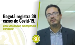 Bogotá registra 38 casos de covid19 pero descartan emergencia sanitaria