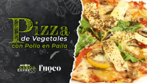 Pizza de Vegetales con Pollo, hecha en Paila