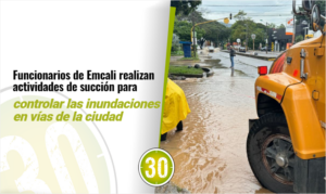 Funcionarios de Emcali realizan actividades de succión para controlar las inundaciones en vías de la ciudad