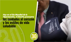 En el Día Mundial de la Hipertensión, el Distrito promueve los cuidados al corazón y los estilos de vida saludable