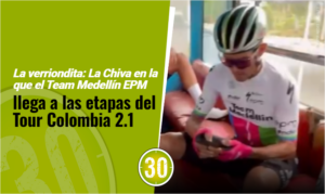 La verriondita La Chiva en la que el Team Medellín EPM llega a las etapas del Tour Colombia 2.1