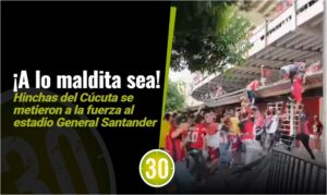 ¡A lo maldita sea! hinchas del Cúcuta se metieron al estadio tras derrota contra Llaneros