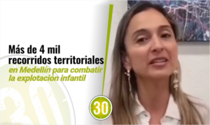 Más de 4 mil recorridos territoriales en Medellín para combatir la explotación infantil