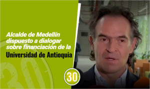 Alcalde de Medellín dispuesto a dialogar sobre financiación de la Universidad de Antioquia