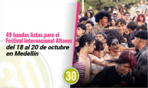 49 bandas listas para el Festival Internacional Altavoz del 18 al 20 de octubre en Medellín