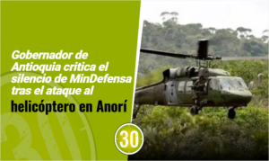 Gobernador de Antioquia critica el silencio de MinDefensa tras el ataque al helicóptero en Anorí