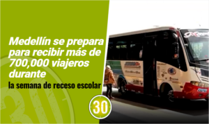 Medellín se prepara para recibir más de 700,000 viajeros durante la semana de receso escolar