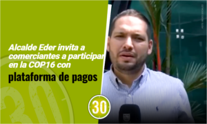 Alcalde Eder invita a comerciantes a participar en la COP16 con plataforma de pagos