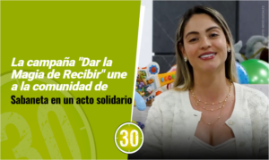 La campaña "Dar la Magia de Recibir" une a la comunidad de Sabaneta en un acto solidario