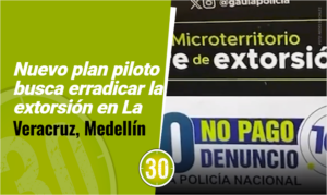 Nuevo plan piloto busca erradicar la extorsión en La Veracruz, Medellín