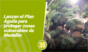 Plan Águila: la nueva estrategia de seguridad que fortalece las vías de Medellín