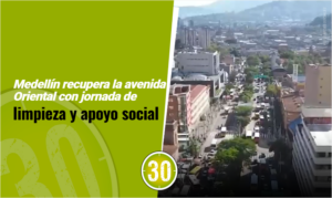 Medellín recupera la avenida Oriental con jornada de limpieza y apoyo social