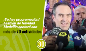 ¡Ya hay programación! Festival de Navidad Medellín contará con más de 70 actividades