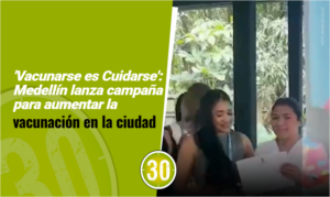 'Vacunarse es Cuidarse': Medellín lanza campaña para aumentar la vacunación en la ciudad