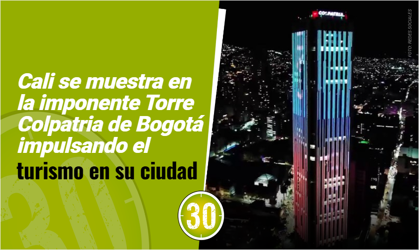 Cali se muestra en la imponente Torre Colpatria de Bogotá impulsando el turismo en su ciudad