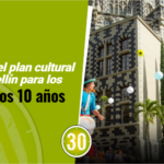 Este es el plan cultural de Medellín para los próximos 10 años