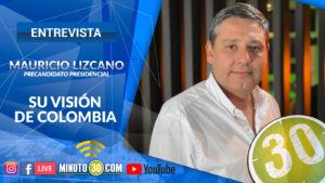 Mauricio Lizcano, precandidato presidencial, en exclusiva con Minuto30