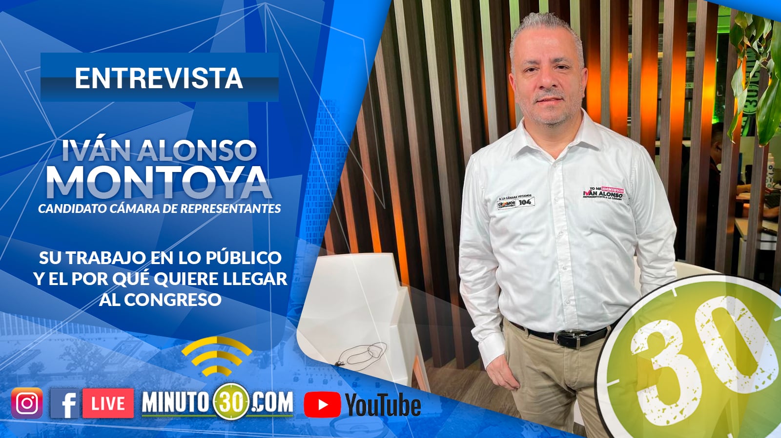 Iván Alonso Montoya, hoy candidato al Congreso, habla en Minuto30 de los retos del país
