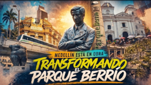 Medellín está en Obra - Parque Berrío
