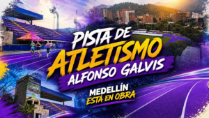 Medellín está en Obra - Pista de Atletismo Alfonso Galvis