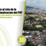 Medellín frente al reto de la vivienda la actualización del POT le apuesta al mejoramiento integral y a frenar la informalidad